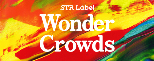 STRLabel「Wonder Crowds」